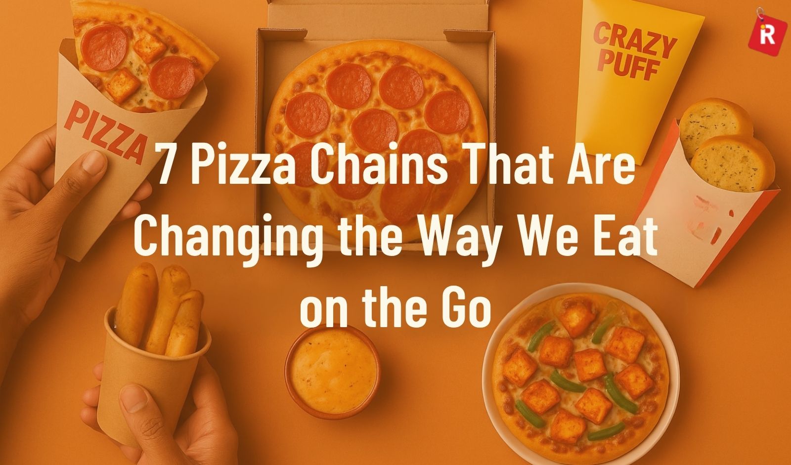 7 Pizza Chains That Are Changing the Way We Eat on the Go