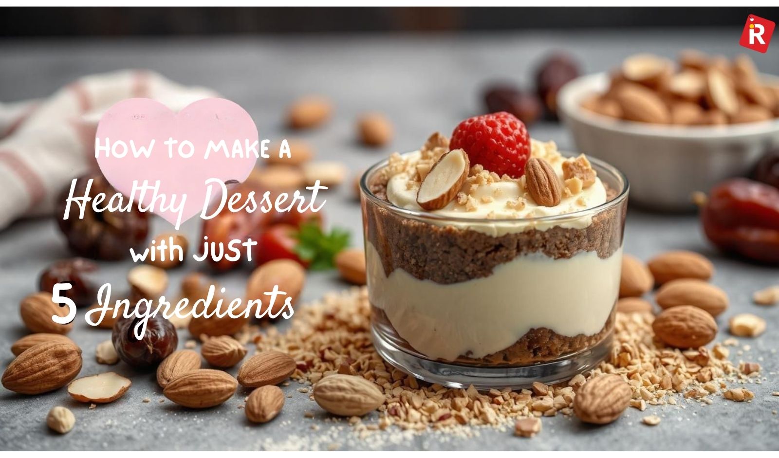 How to Make a Healthy Dessert With Just 5 Ingredients