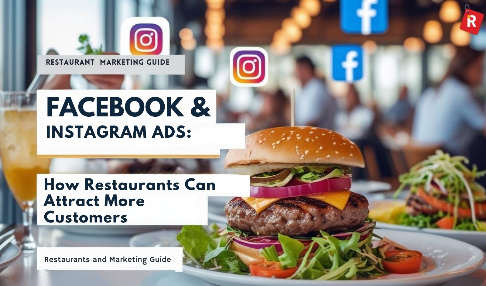 Facebook & Instagram Ads: How Restaurants Can Attract More Customers