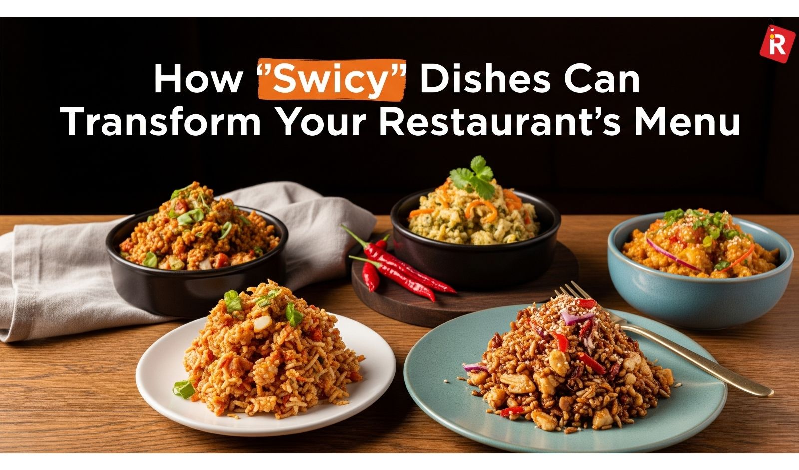 How "Swicy" Dishes Can Transform Your Restaurant's Menu
