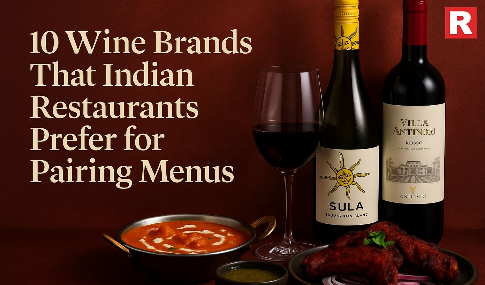 10 Wine Brands That Indian Restaurants Prefer for Pairing Menus