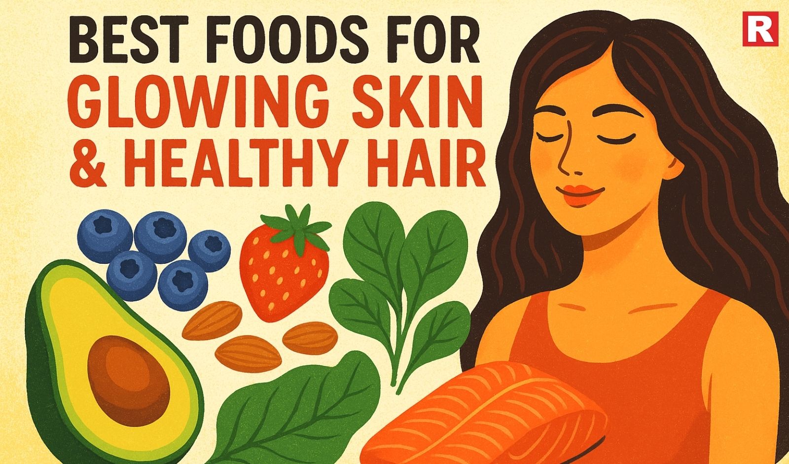 Best Foods for Glowing Skin & Healthy Hair