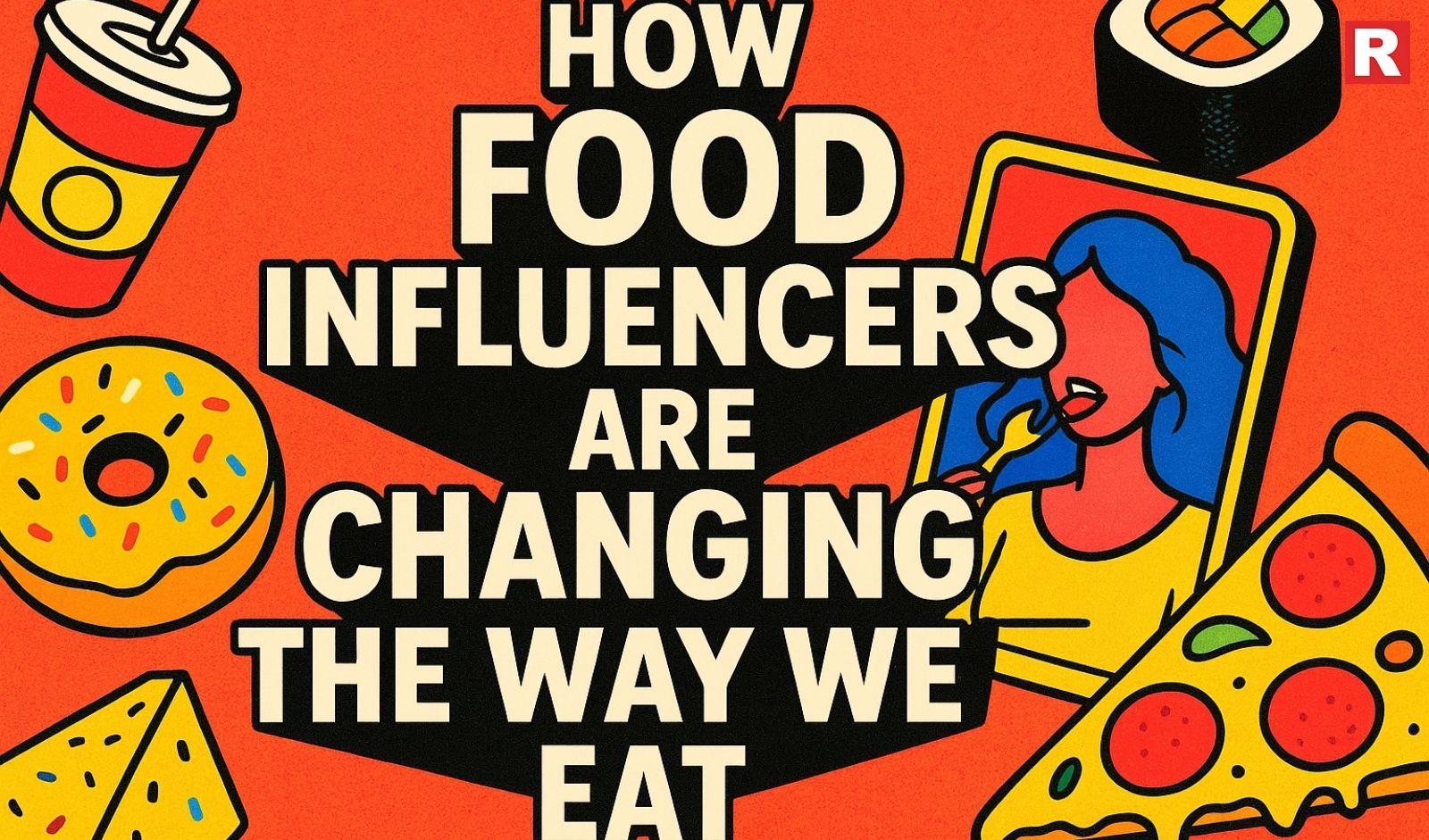 How Food Influencers Are Changing the Way We Eat