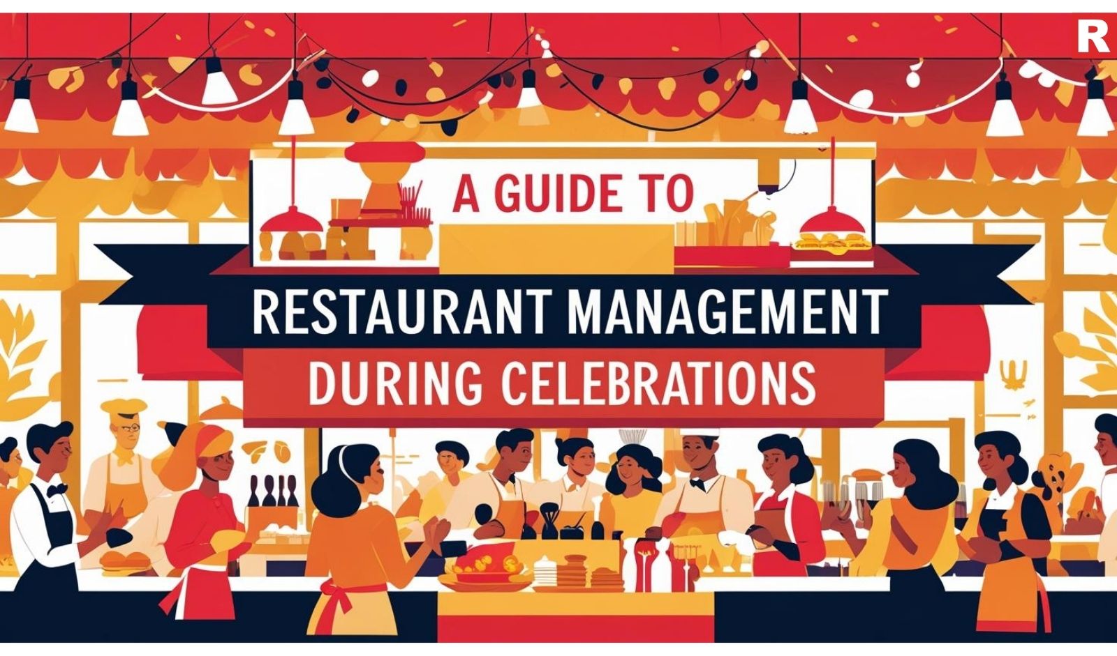 A Guide to Restaurant Management During Celebrations