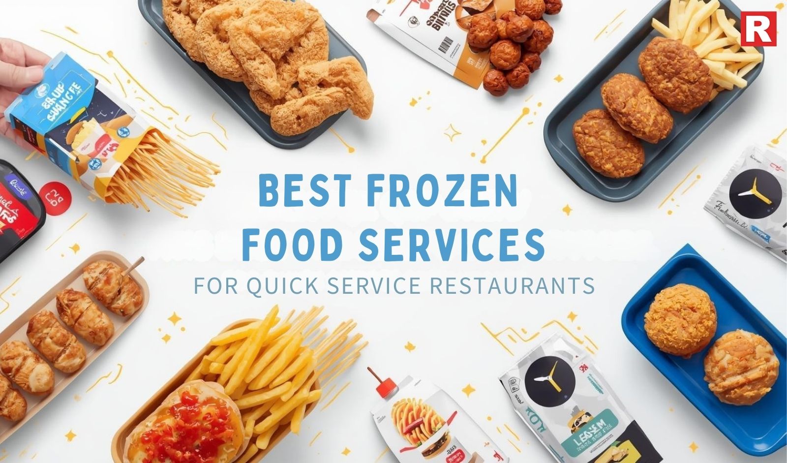 Best Frozen Food Brands for Quick Service Restaurants