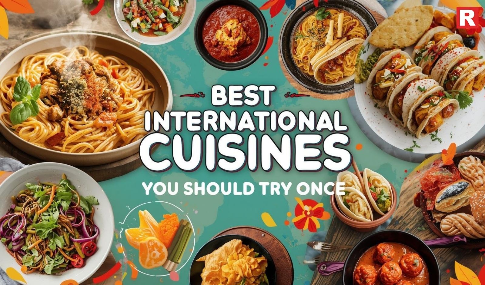 Best International Cuisines You Should Try Once