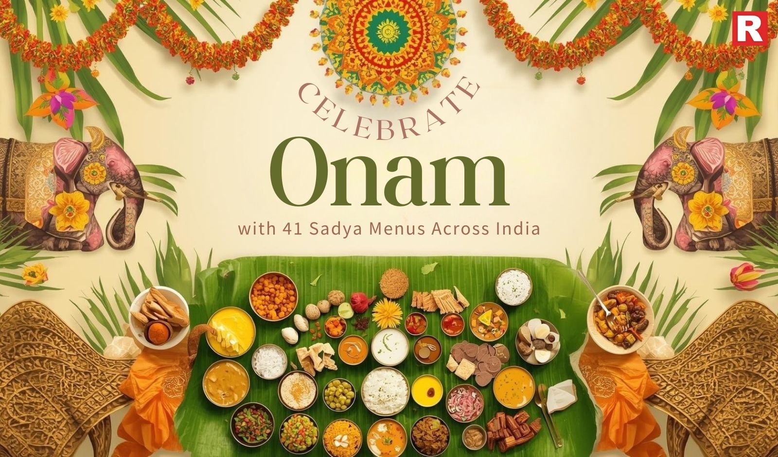 Celebrate Onam with 41 Sadya Menus Across India
