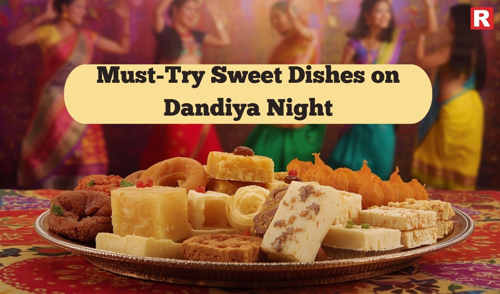 Must-Try Sweet Dishes on Dandiya Night