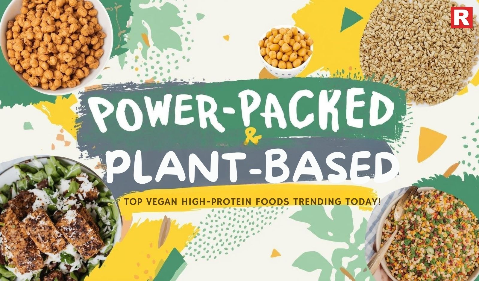 Power-Packed & Plant-Based: Top Vegan High-Protein Foods Trending Today