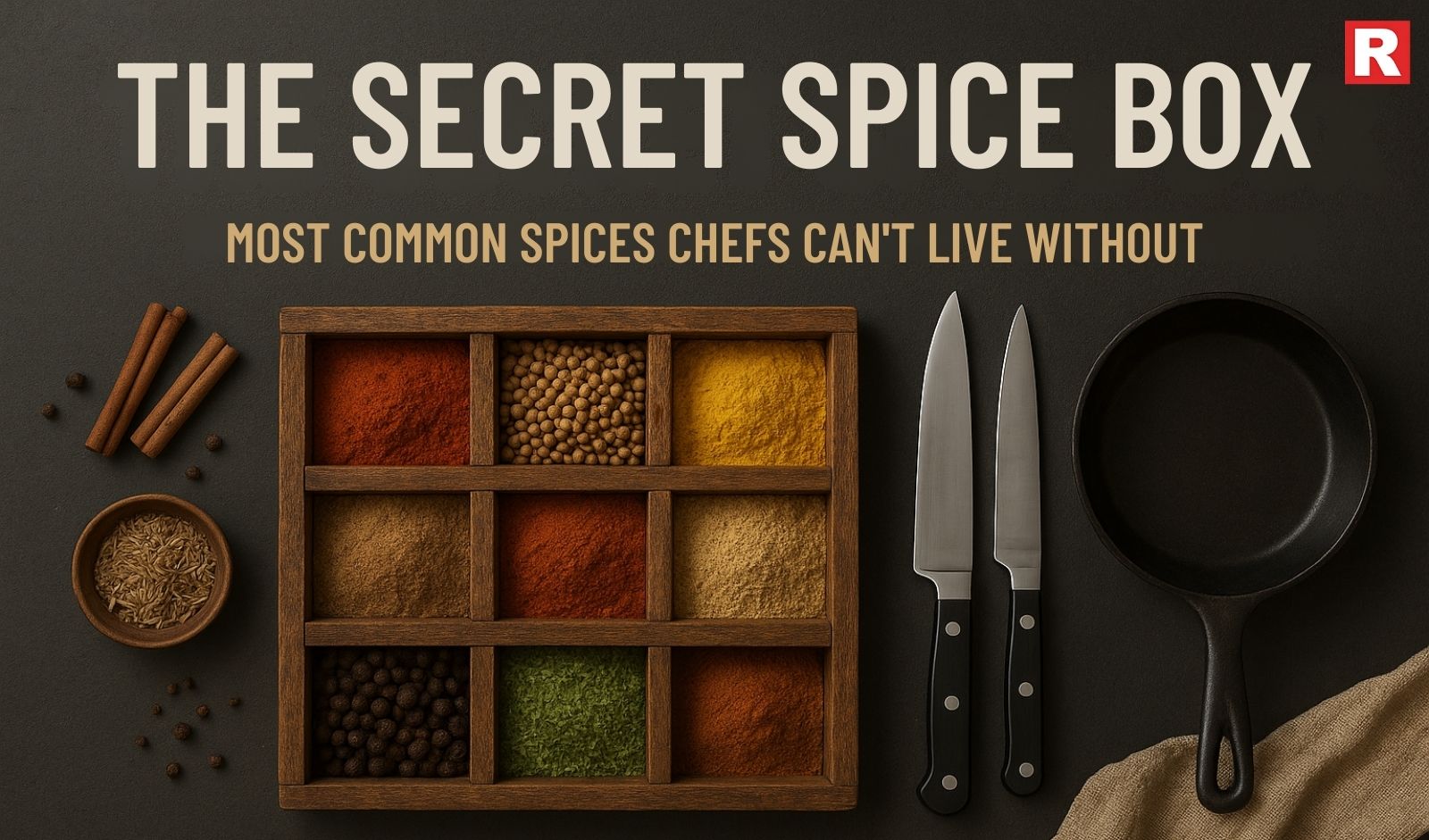 The Secret Spice Box: Most Common Spices Chefs Can’t Live Without