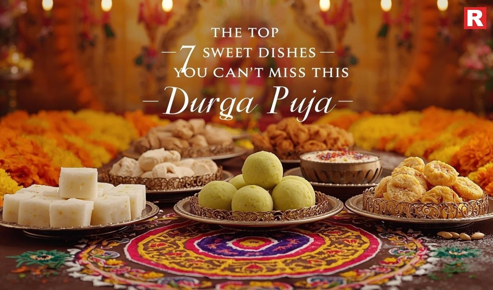 The Top 7 Sweet Dishes You Can’t Miss This Durga Puja