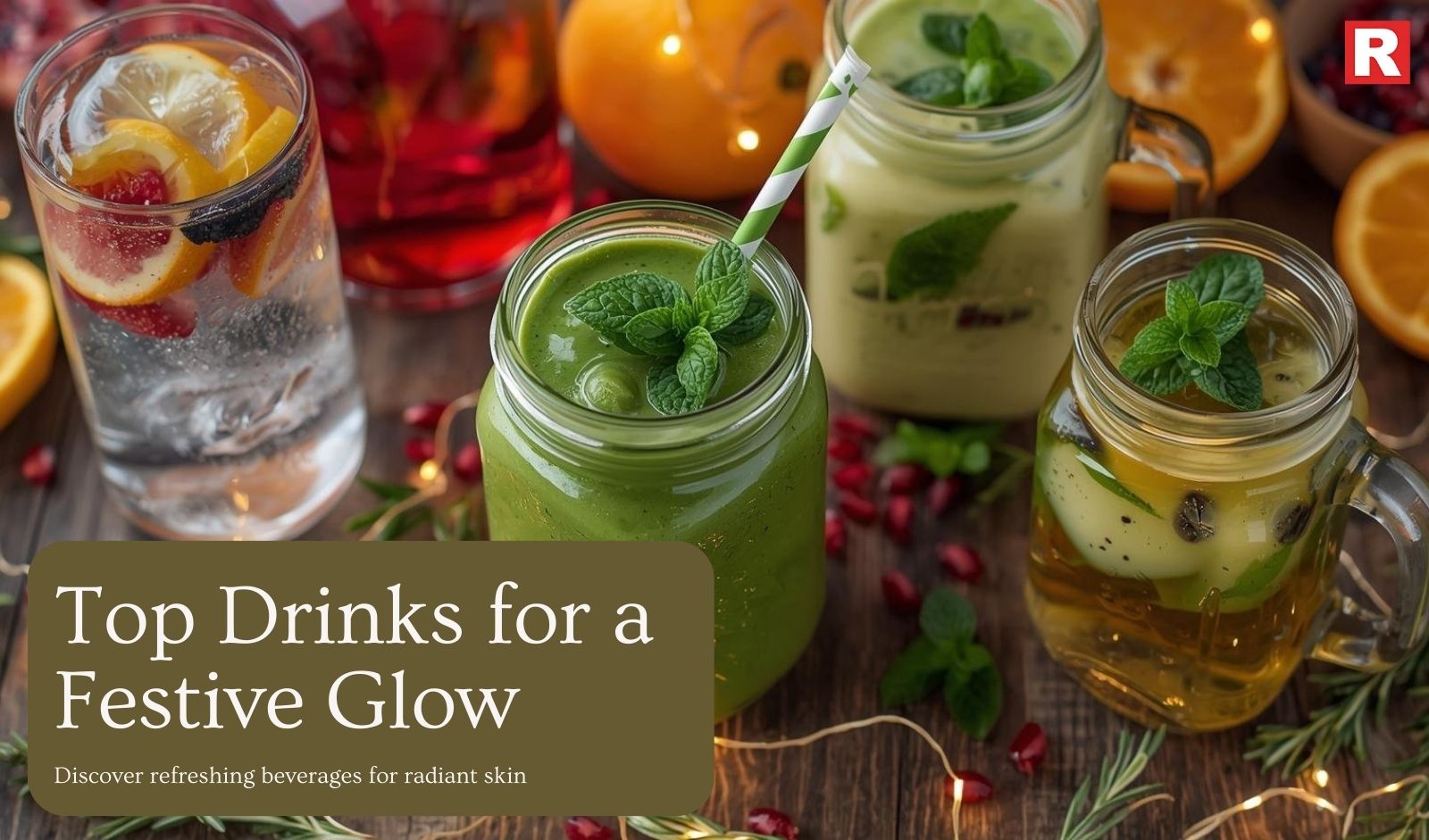 Top Drinks You Should Consume to Get a Festive Glow