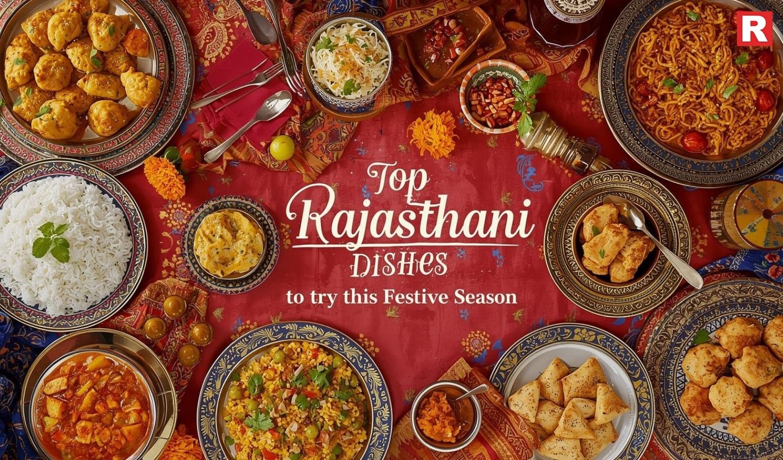 Top Rajasthani Dishes to Try This Festive Season