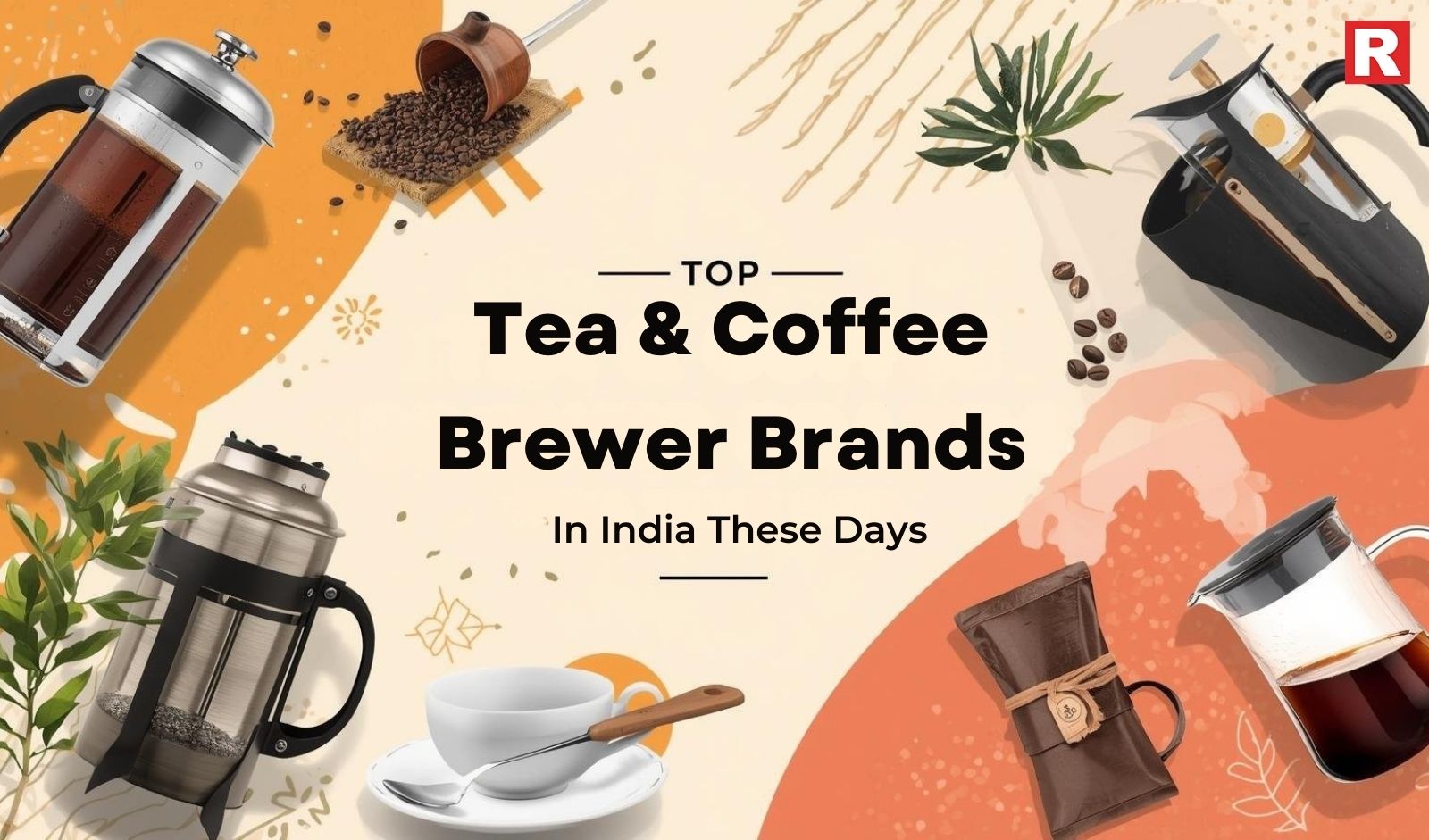 Top Tea & Coffee Brewer Brands in India These Days