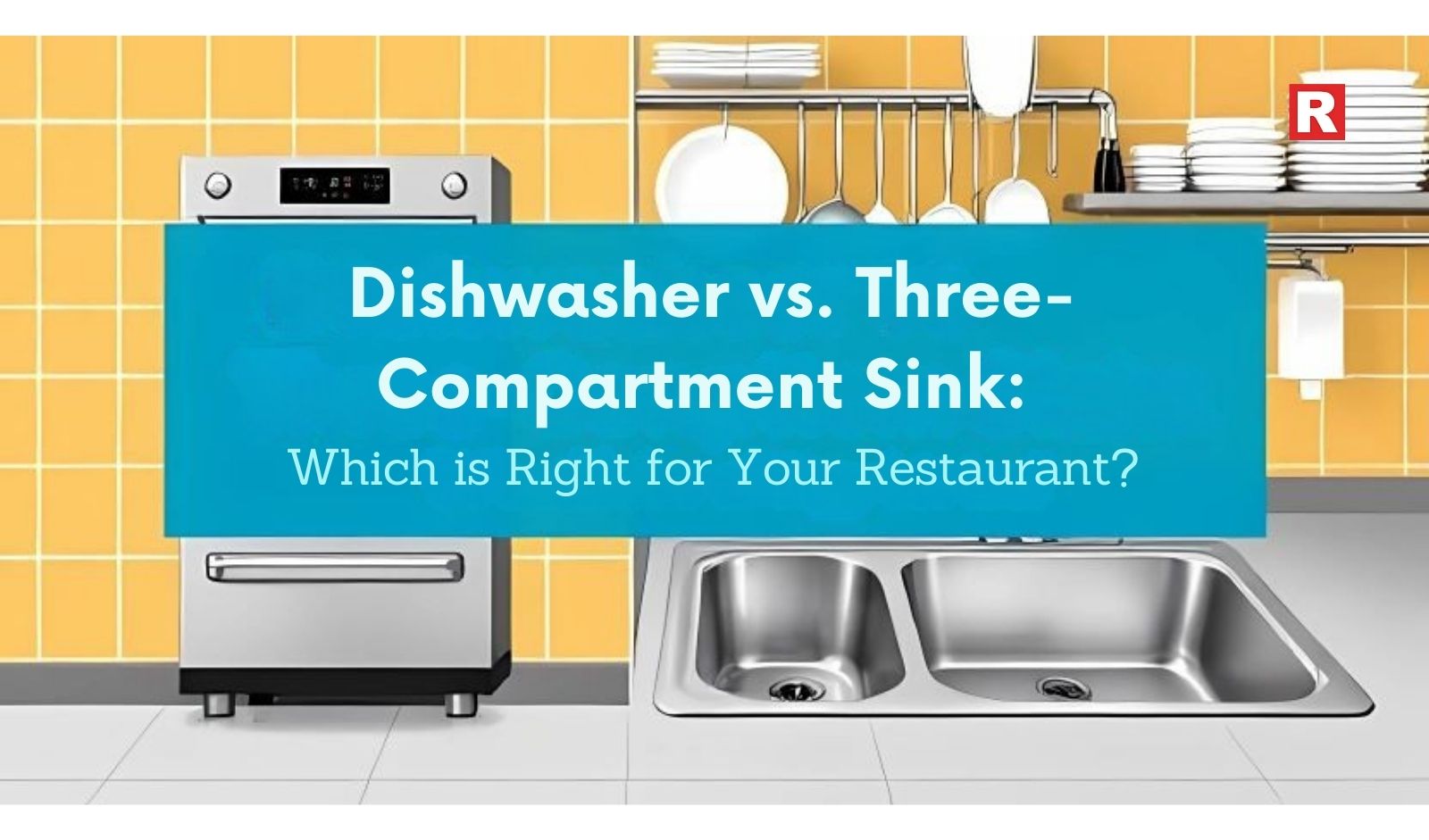 Dishwasher vs. Three-Compartment Sink: Which is Right for Your Restaurant?