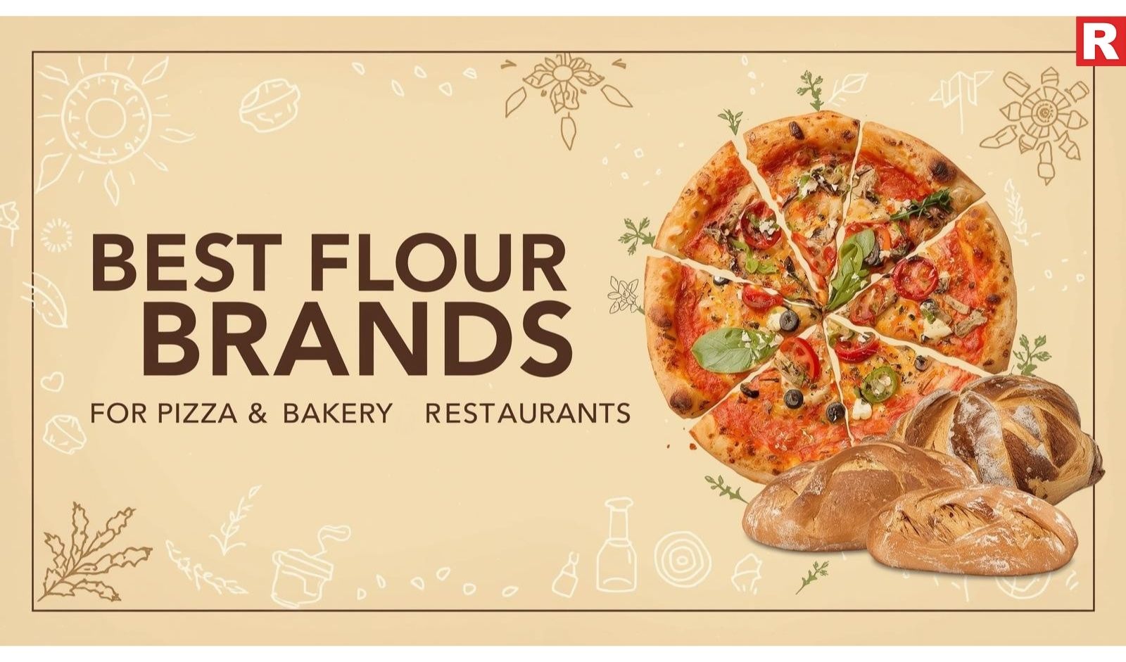 Best Flour Brands in India for Pizza & Bakery Restaurants