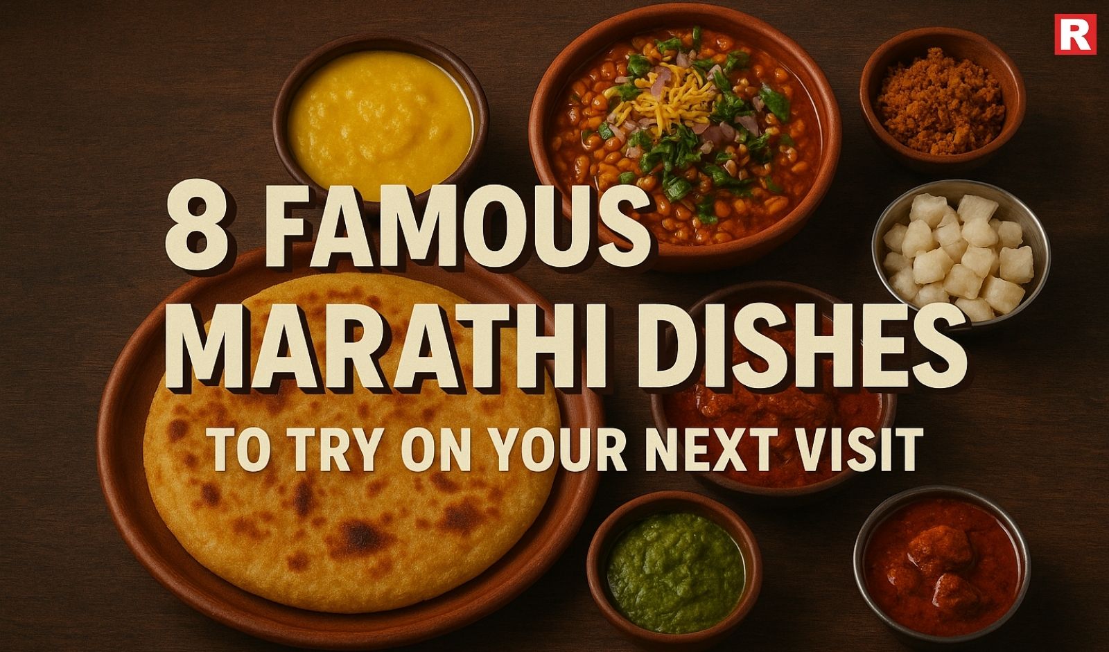 8 Famous Marathi Dishes to Try on Your Next Visit