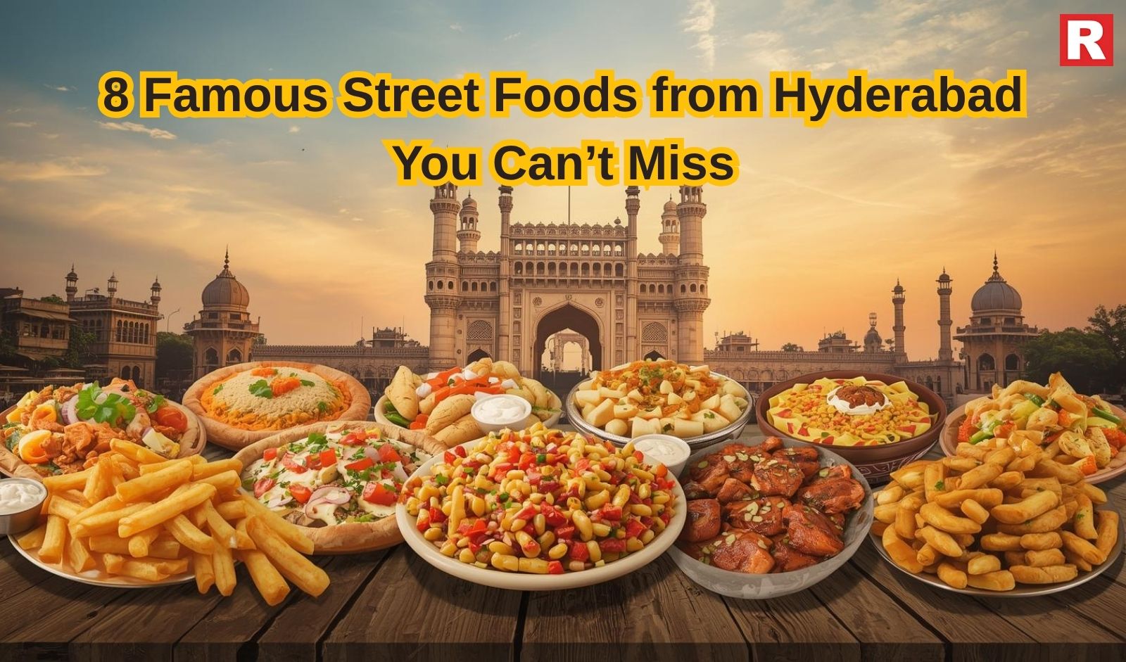 8 Famous Street Foods from Hyderabad You Can’t Miss