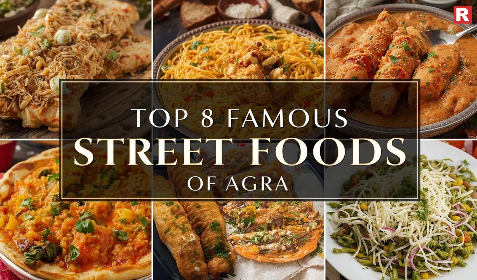 8 Famous Street Foods of Agra You Can’t Miss