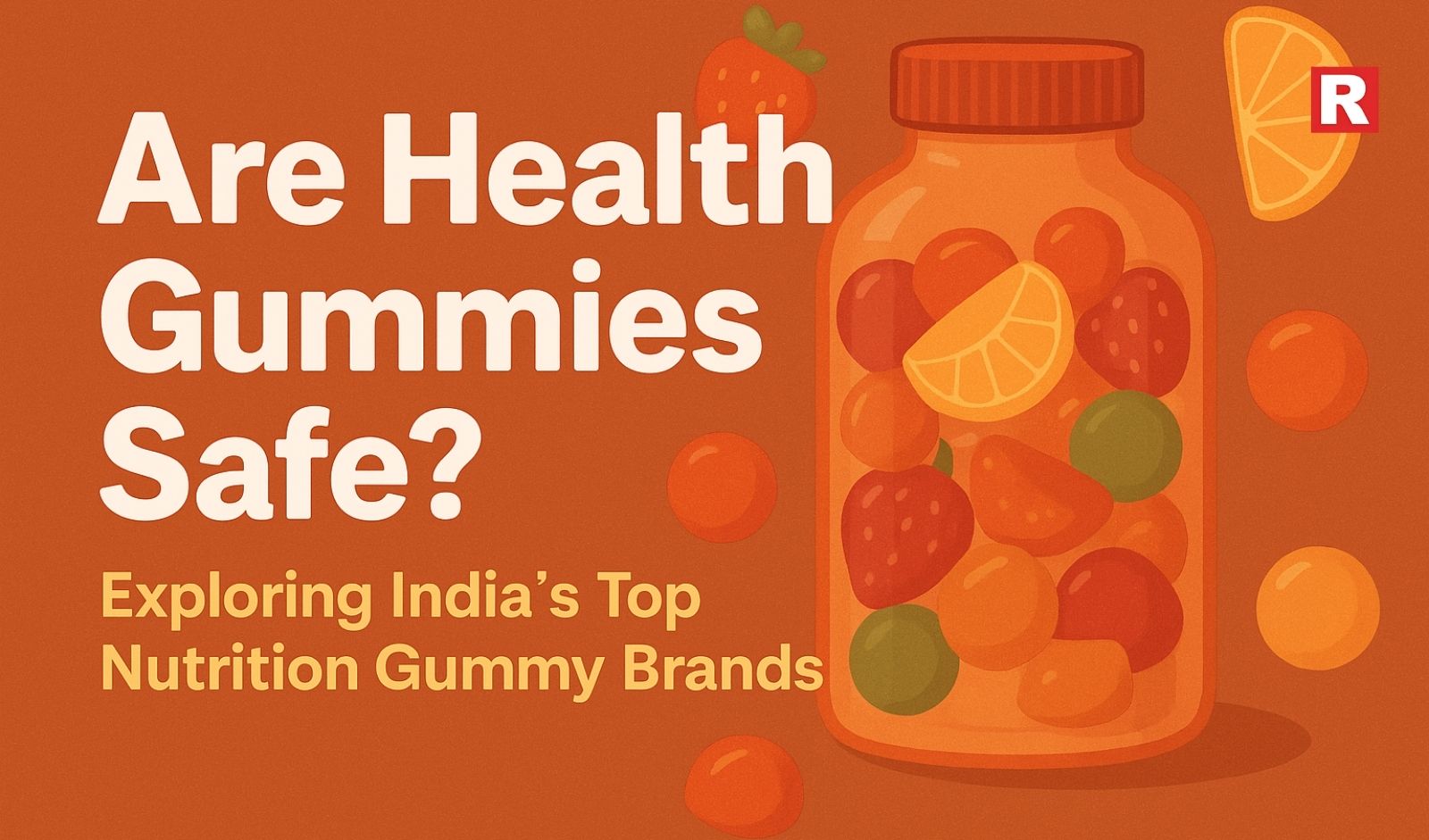 Are Health Gummies Safe? Exploring India’s Top Nutrition Gummy Brands