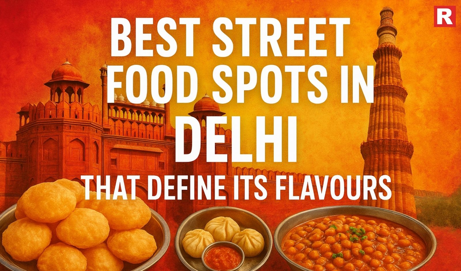 Best Street Food Spots in Delhi That Define Its Flavours