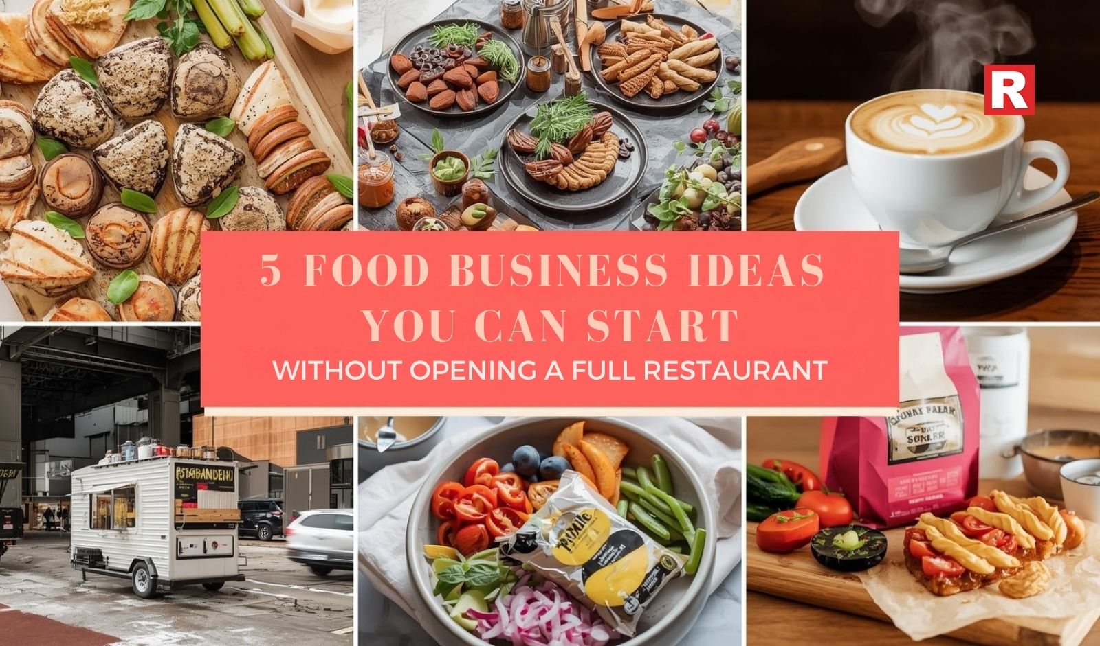 5 Food Business Ideas You Can Start Without Opening a Full Restaurant