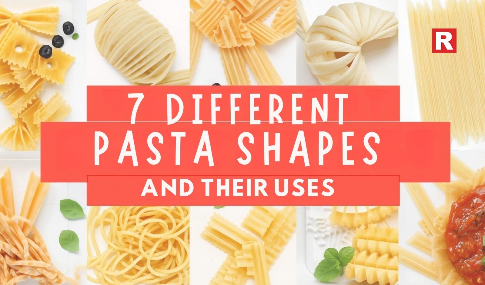 7 Different Pasta Shapes and Their Uses