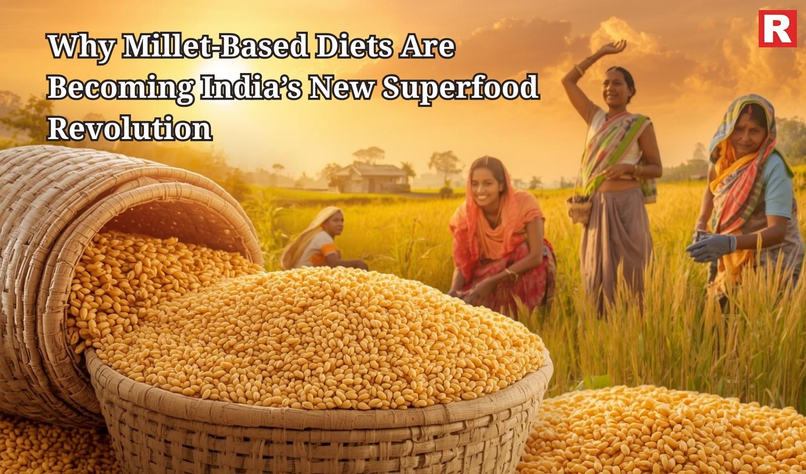 Why Millet-Based Diets Are Becoming India’s New Superfood Revolution