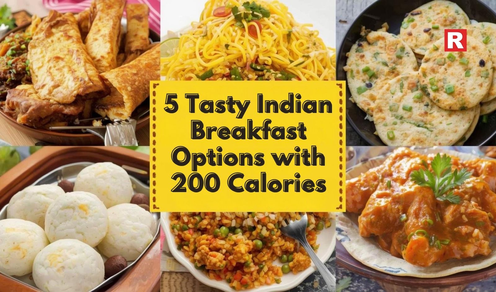 5 Tasty Indian Breakfast Options with 200 Calories