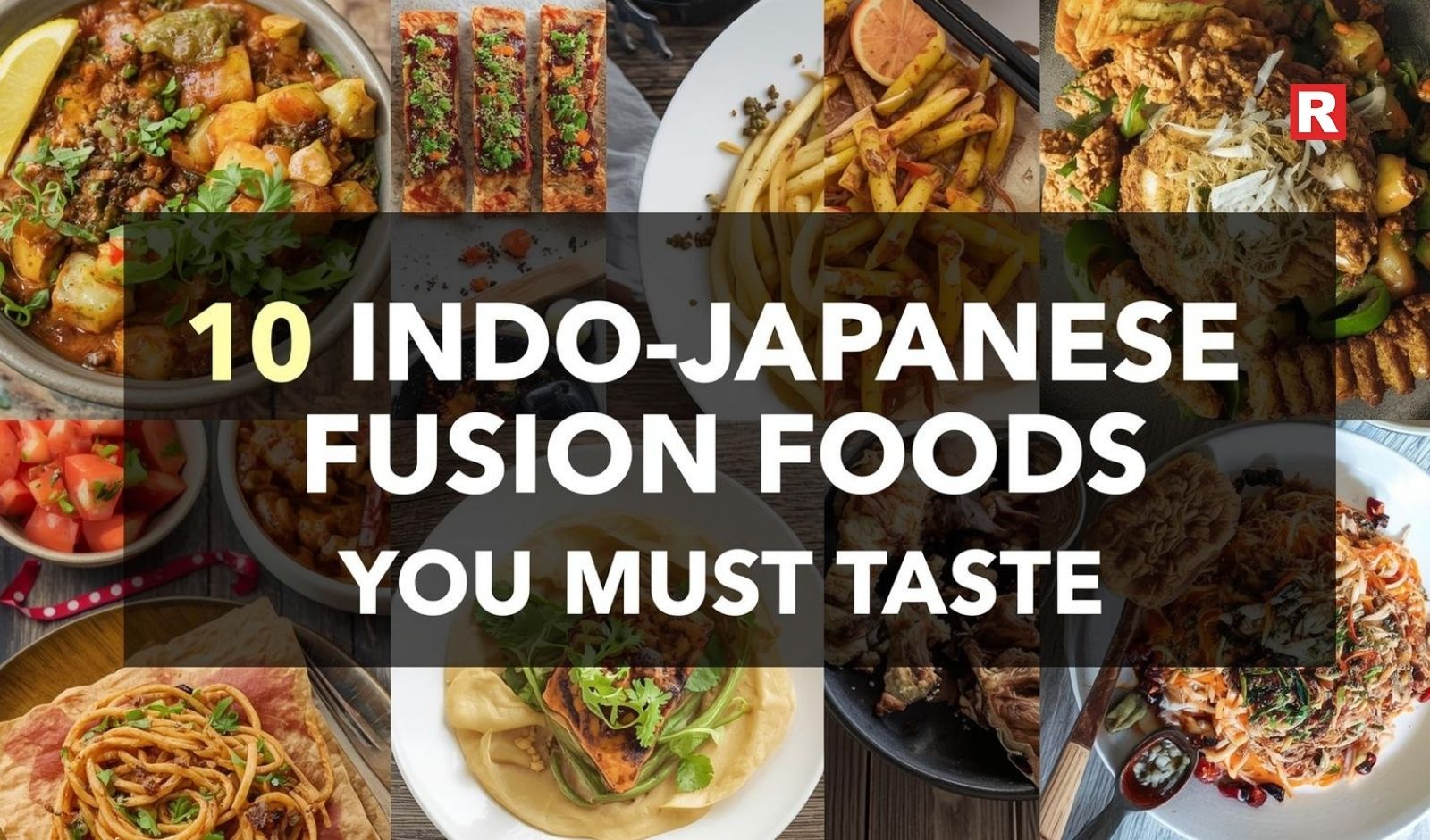 10 Indo-Japanese Fusion Foods You Must Taste