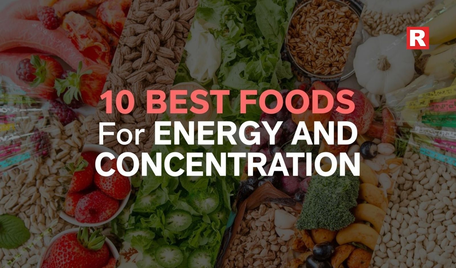 10 Best Foods for Energy and Concentration for Adults