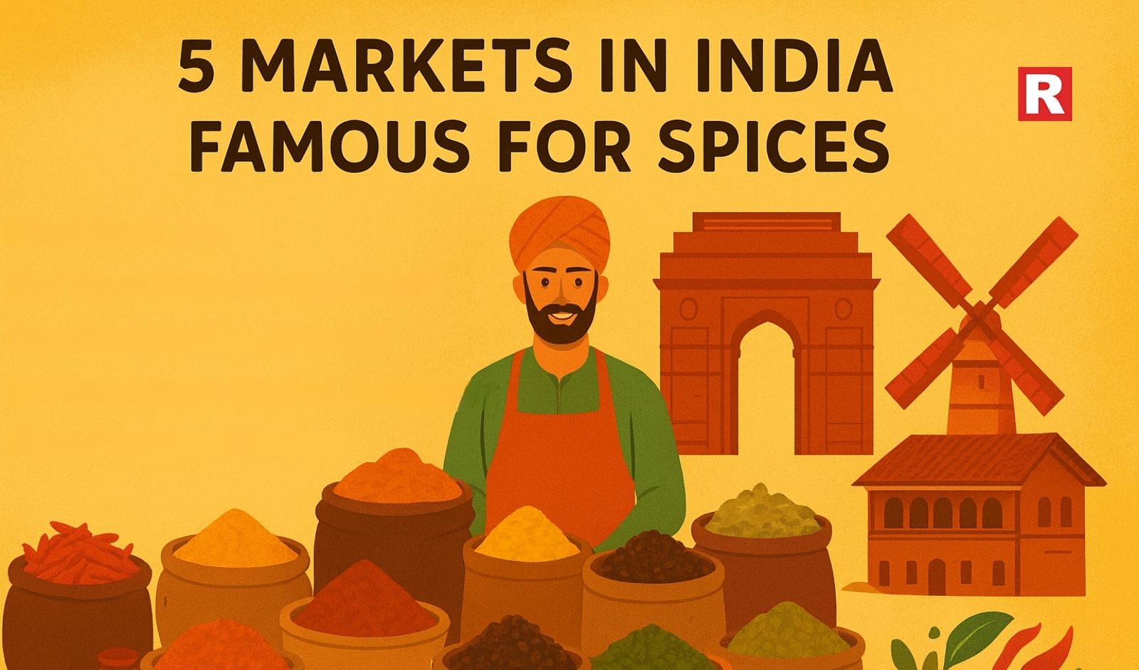 5 Markets in India Famous for Spices