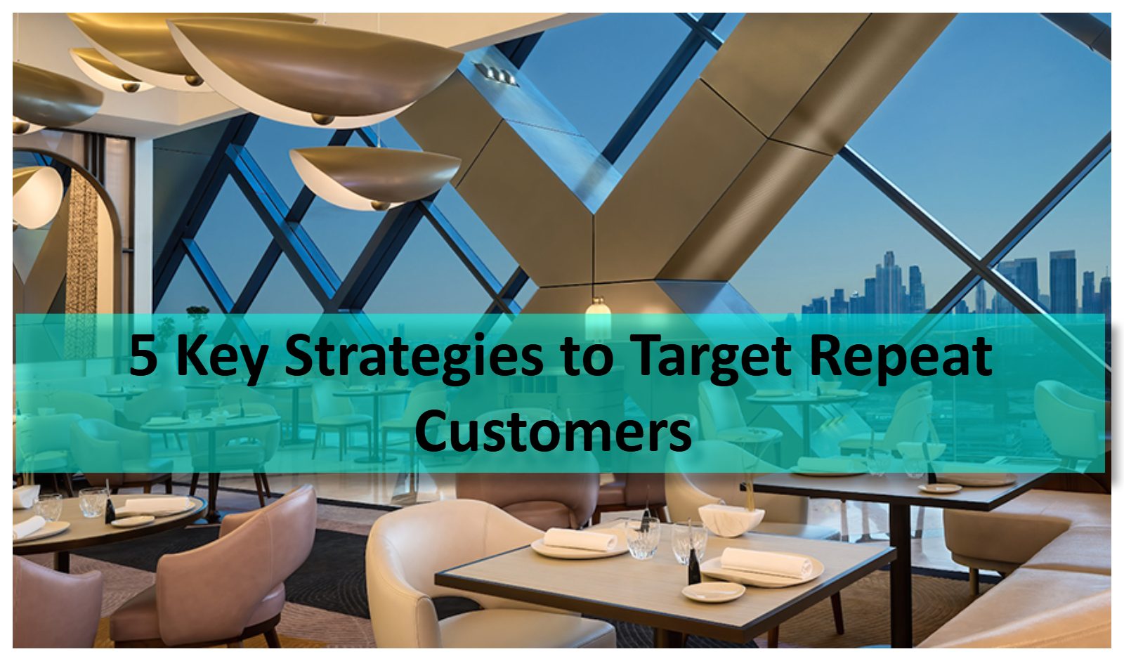 5 Key Strategies to Target Repeat Customers 