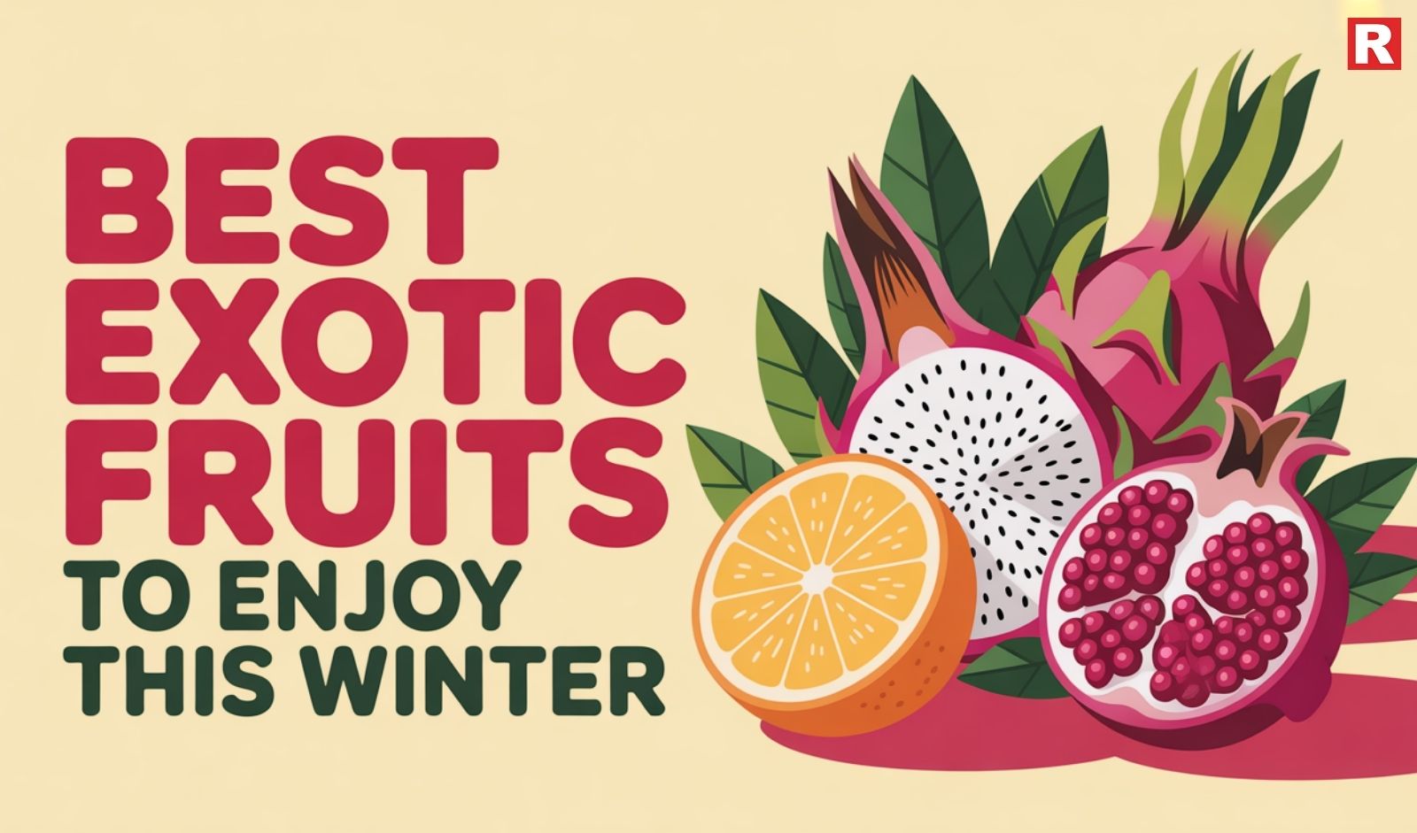 Best Exotic Fruits to Enjoy This Winter for Taste, Health and Glow