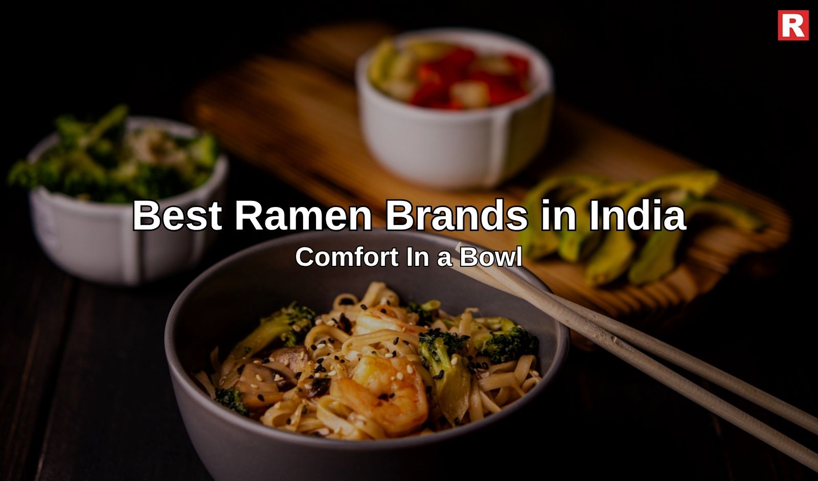 Best Ramen Brands in India That Bring Japan to Your Bowl