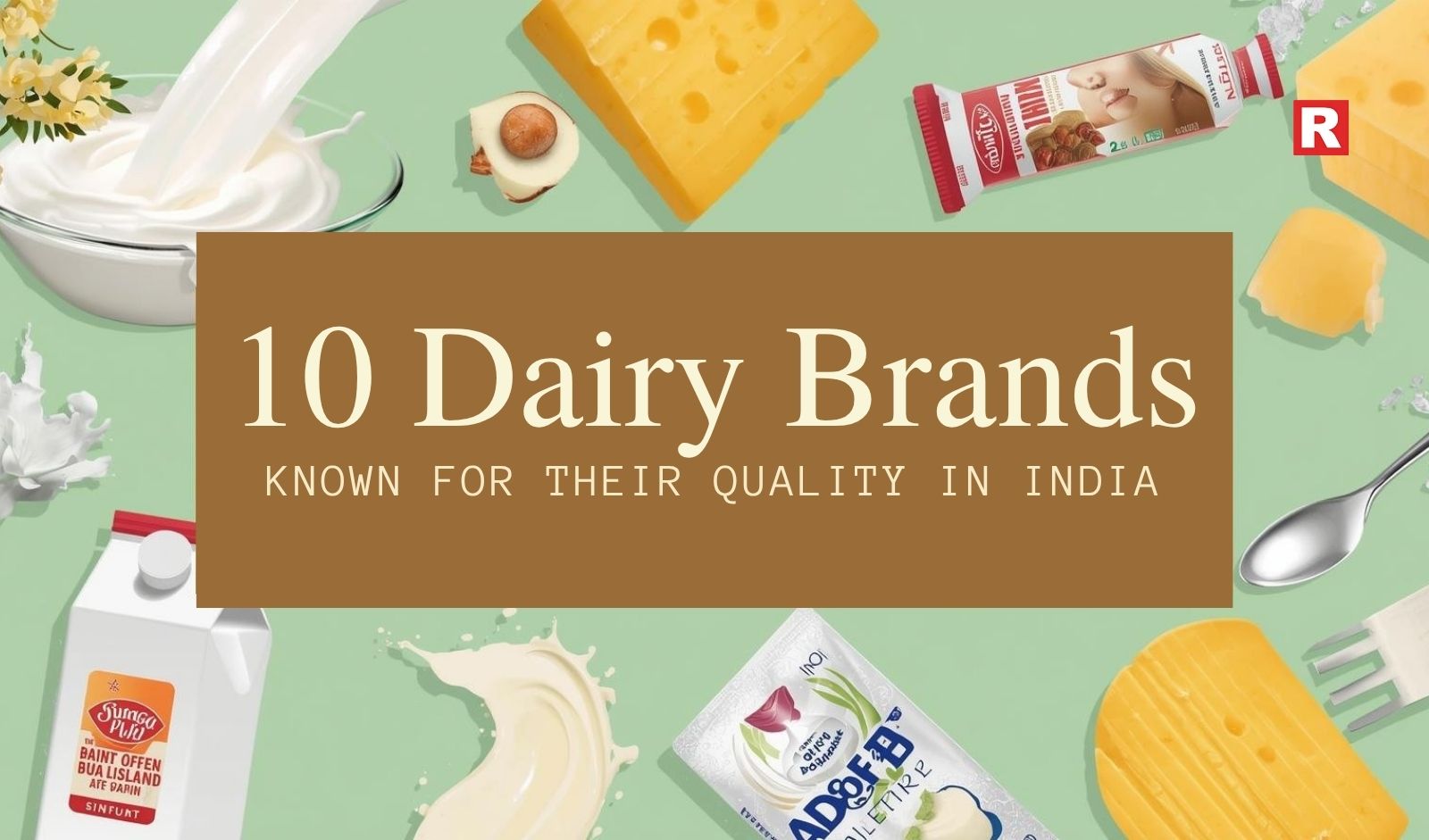 10 Dairy Brands Known for Their Quality in India
