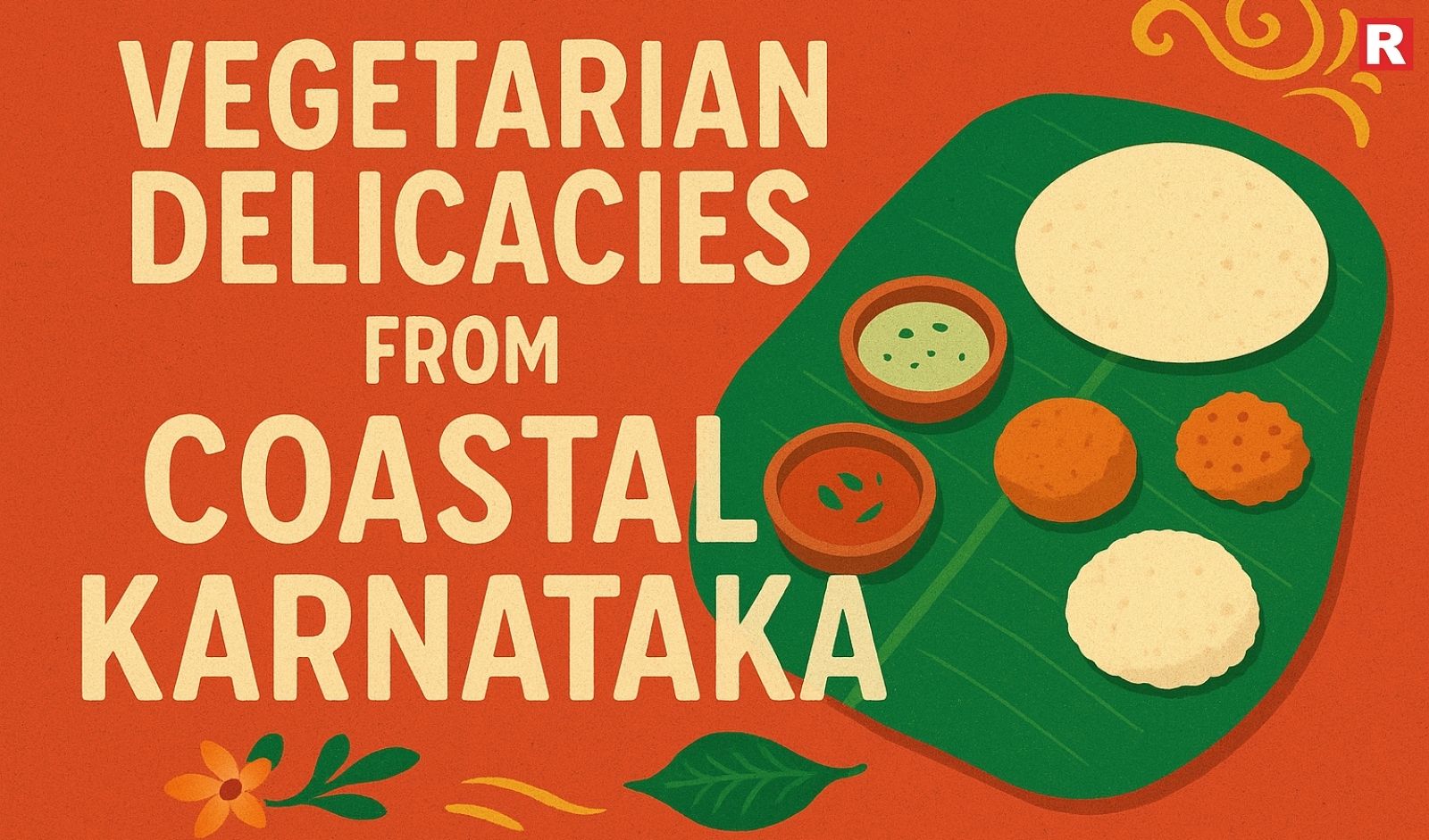 Top Vegetarian Delicacies from Coastal Karnataka