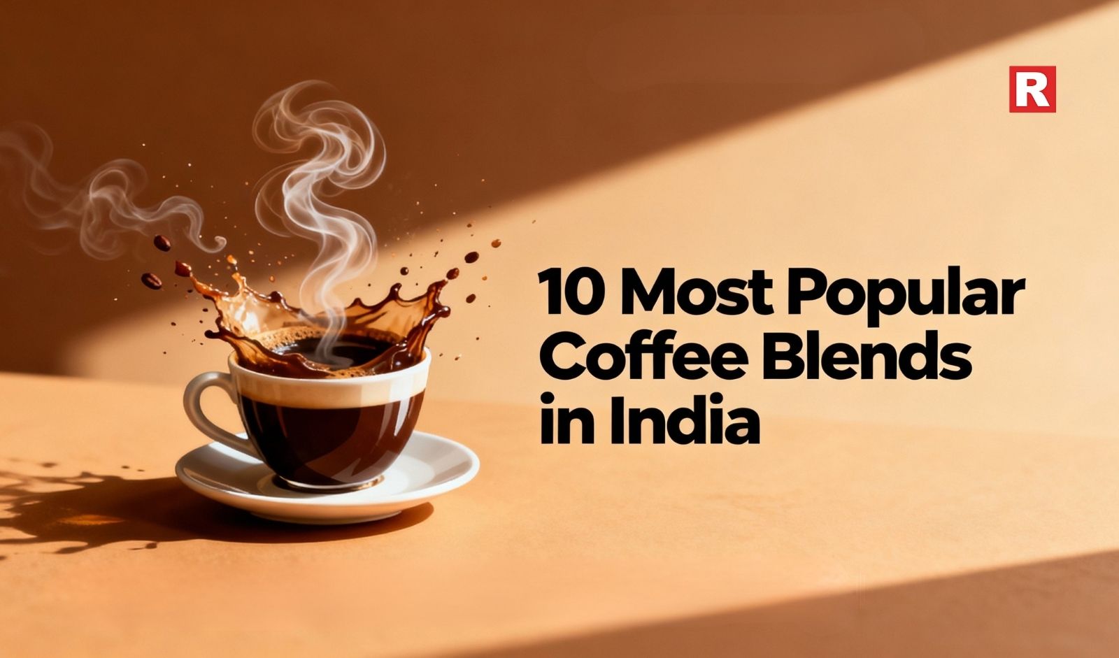 10 Most Popular Coffee Blends in India