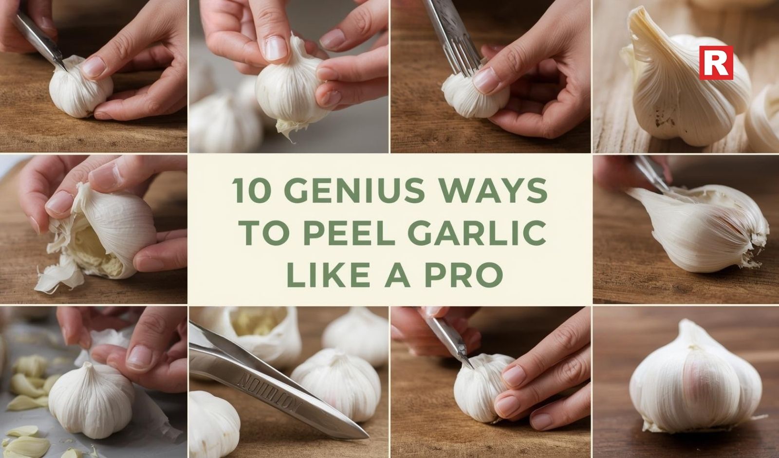 10 Genius Ways to Peel Garlic Like a Pro