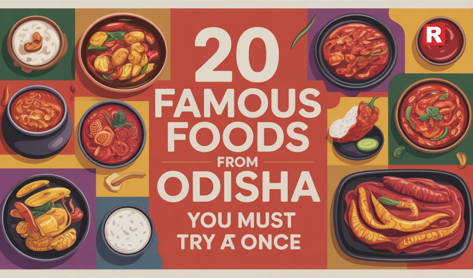 20 Famous Foods From Odisha You Must Try at Least Once