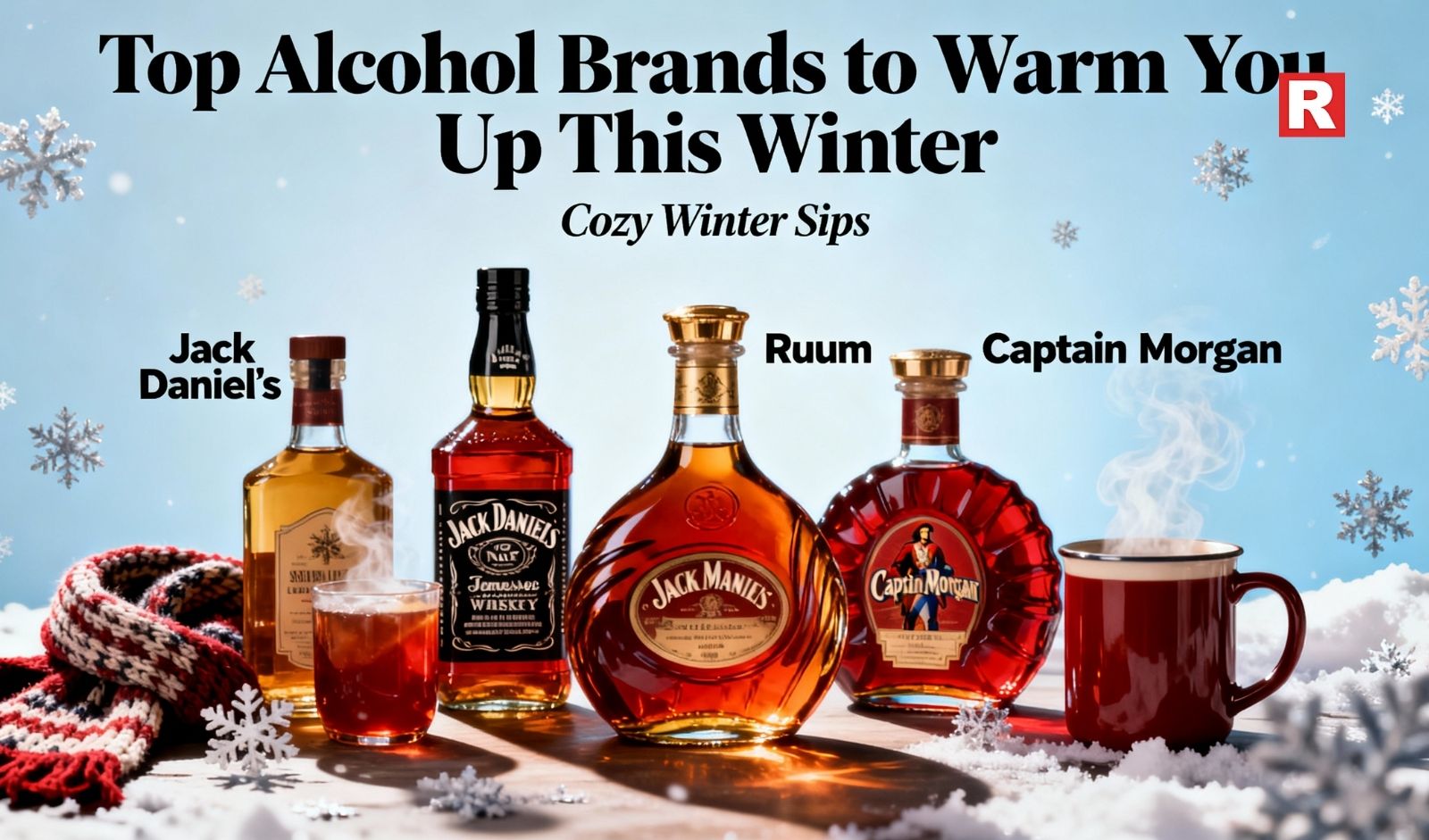 Top Alcohol Brands to Warm You Up This Winter