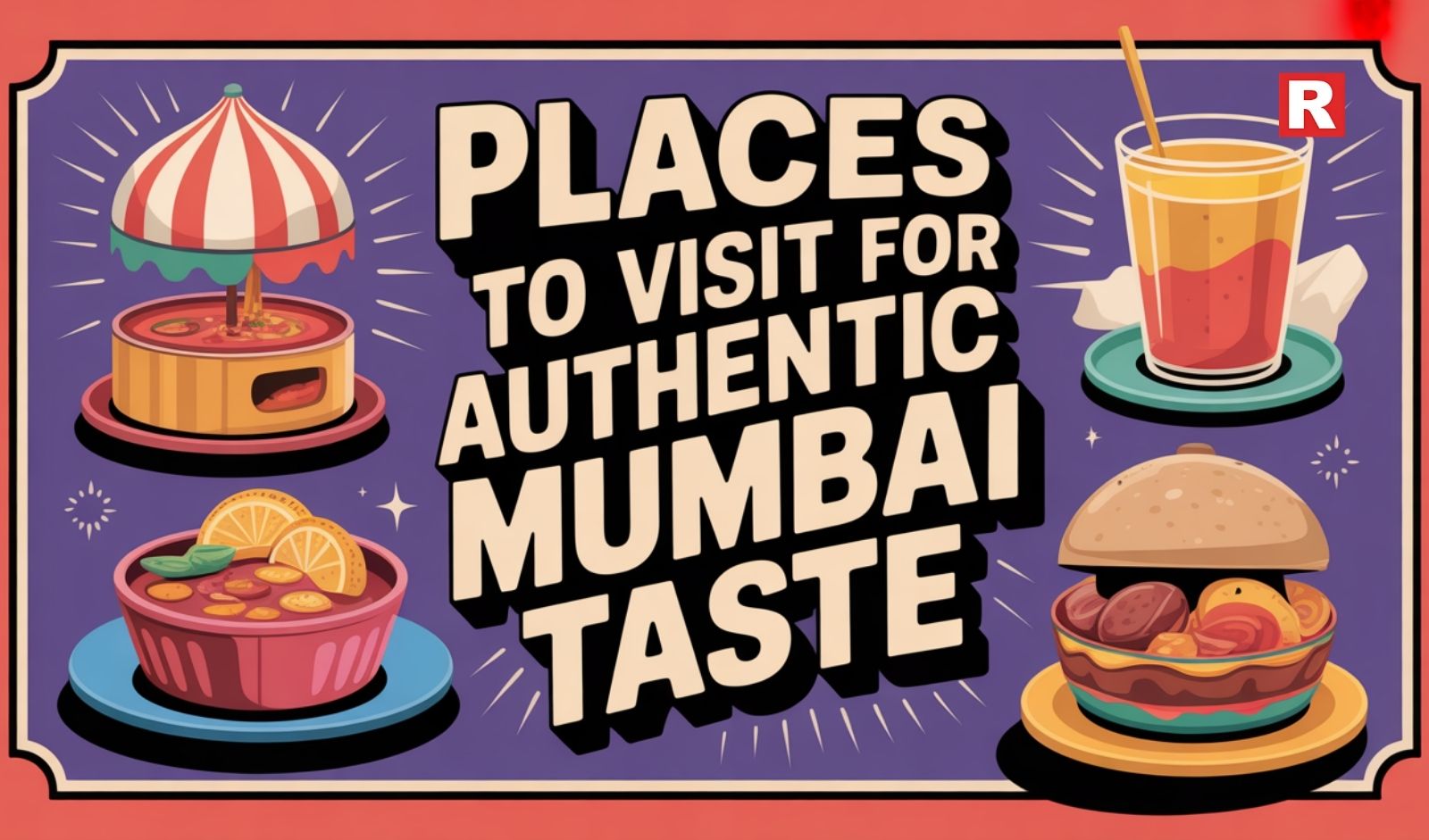 Top Places to Visit for Authentic Mumbai Taste
