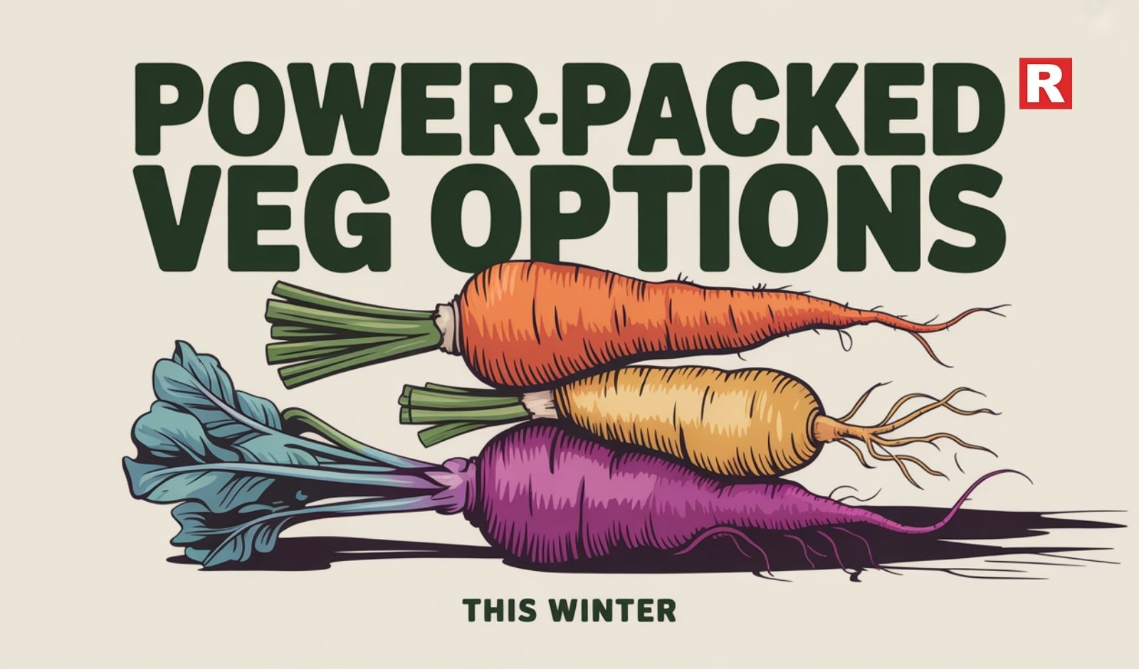 Top Power-Packed Veg Options This Winter
