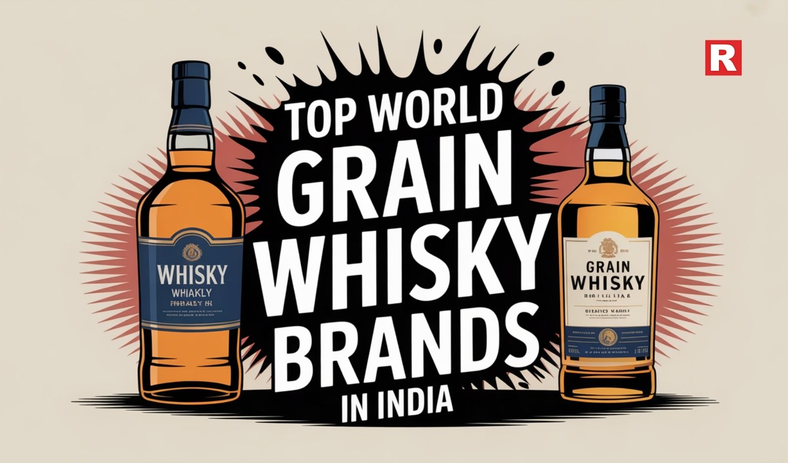 Top World Grain Whisky Brands in India: Smooth, Easy and Perfect for Every Whisky Lover