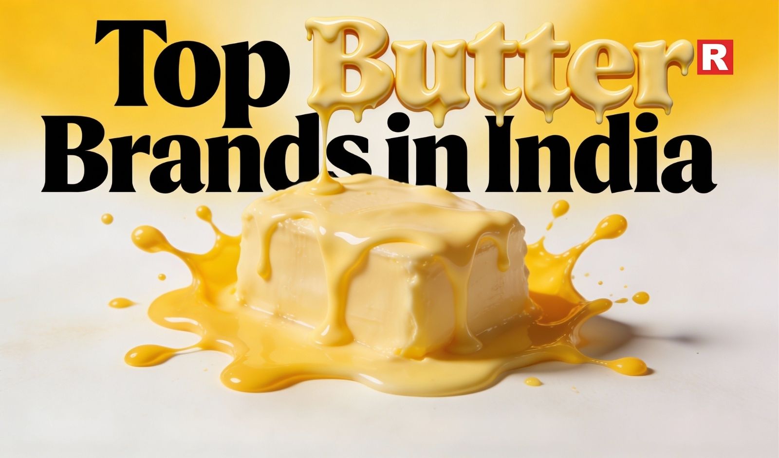 Top Butter Brands in India: Best Picks for Taste, Quality, and Everyday Cooking