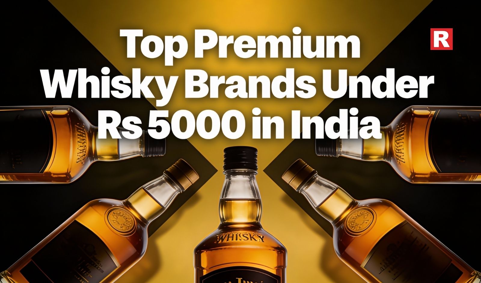 Top Premium Whisky Brands Under Rs 5000 in India