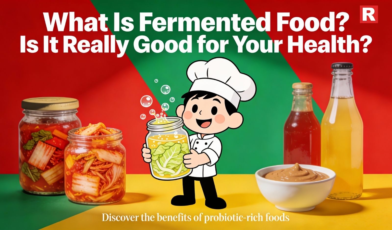 What Is Fermented Food? Is It Really Good for Your Health?