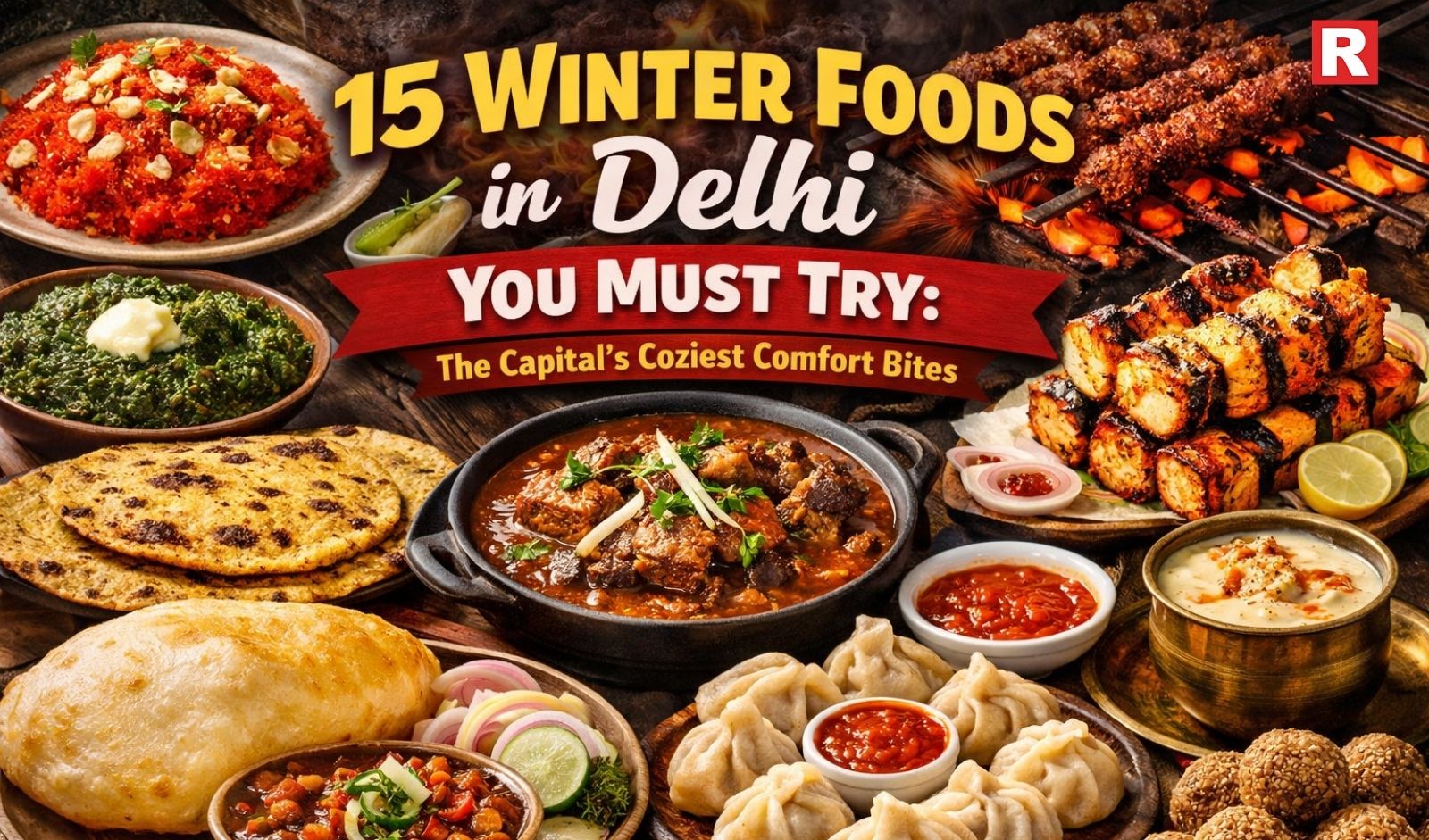 15 Winter Foods in Delhi You Must Try: The Capital’s Coziest Comfort Bites