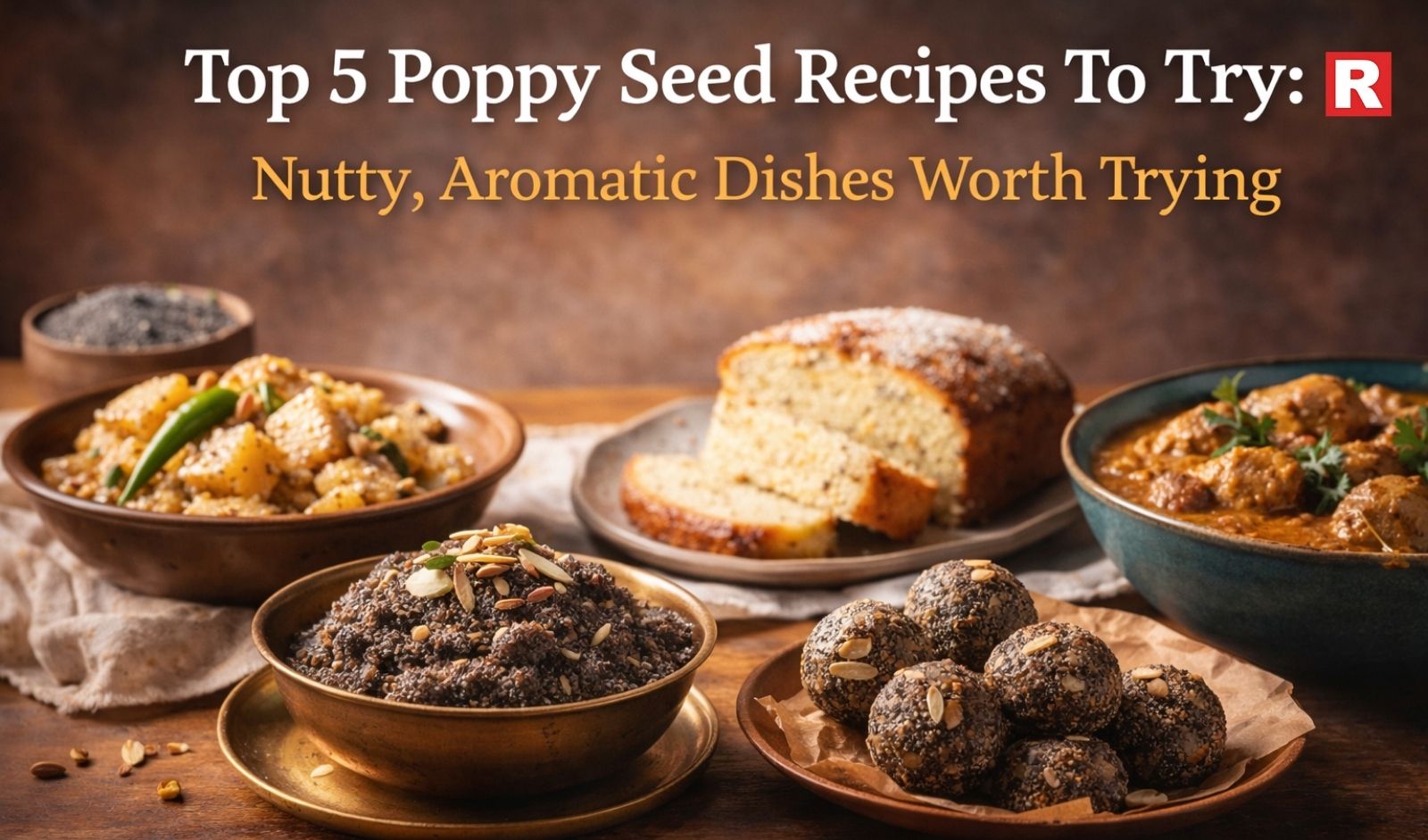 Top 5 Poppy Seed Recipes To Try: Nutty, Aromatic Dishes Worth Trying
