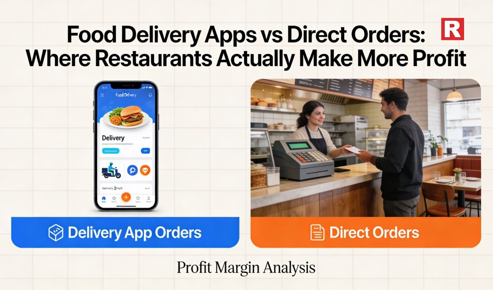 Food Delivery Apps vs Direct Orders: Where Restaurants Actually Make More Profit